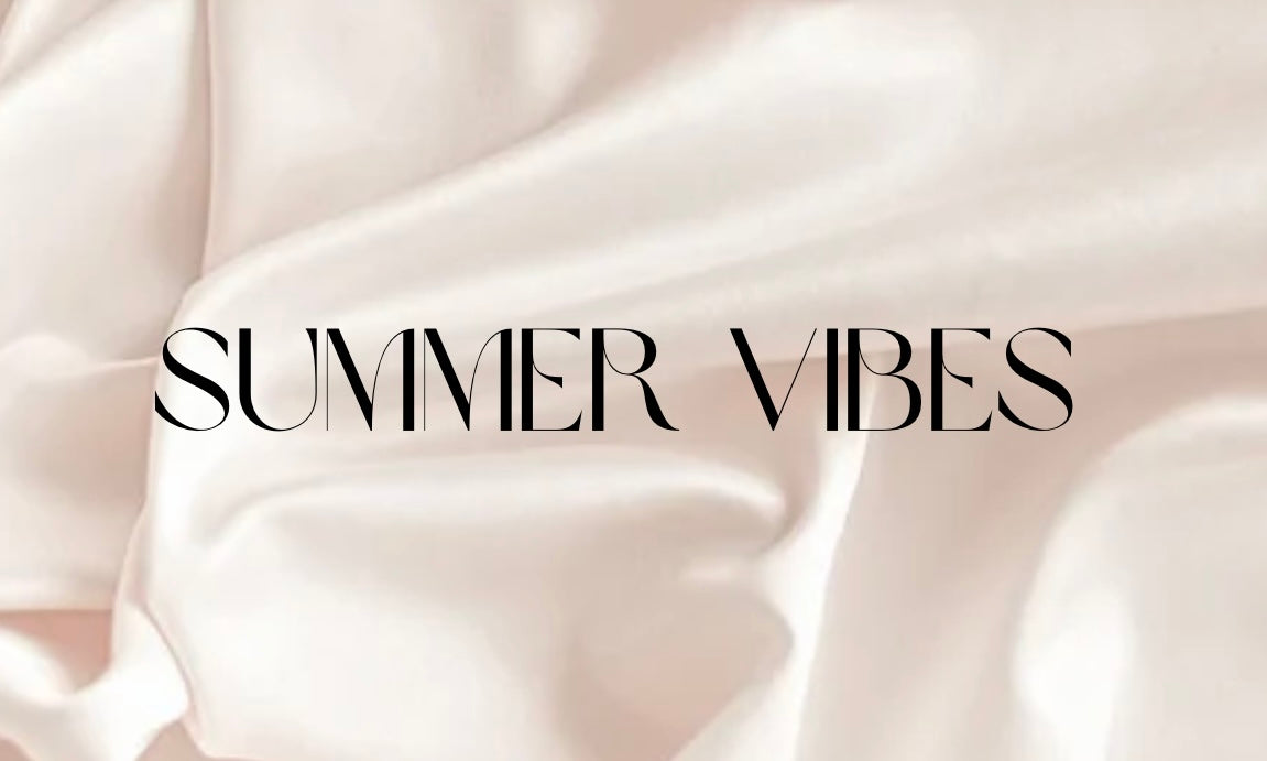 SUMMER VIBES
